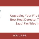 Upgrading Your Fire Safety Kit Best Heat Detector Testers for Saudi Facilities in 2025