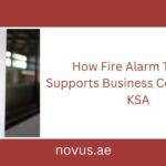 How Fire Alarm Testing Supports Business Continuity in KSA
