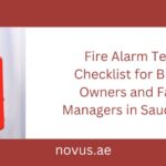 Fire Alarm Testing Checklist for Building Owners and Facility Managers in Saudi Arabia
