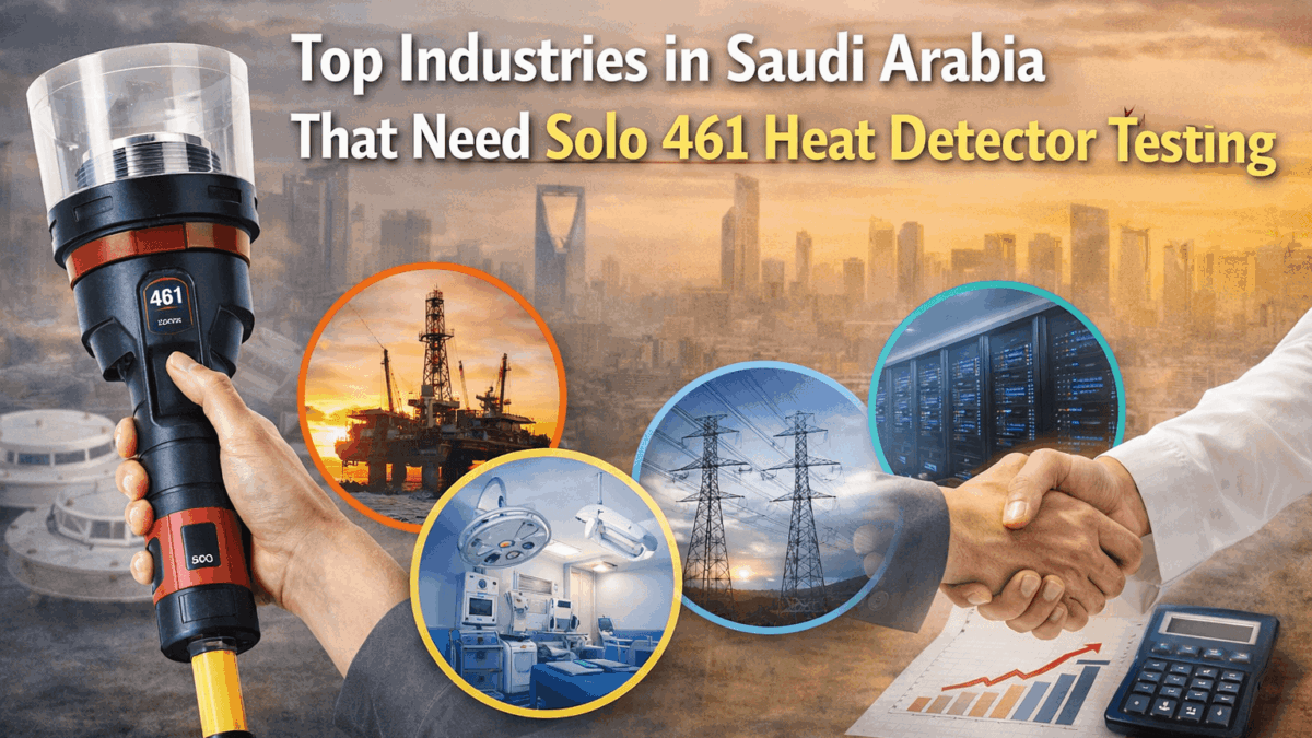 Top Industries in Saudi Arabia That Need Solo 461 Heat Detector Testing