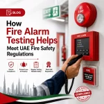 How Fire Alarm Testing Equipment Helps Meet UAE Fire Safety Regulations