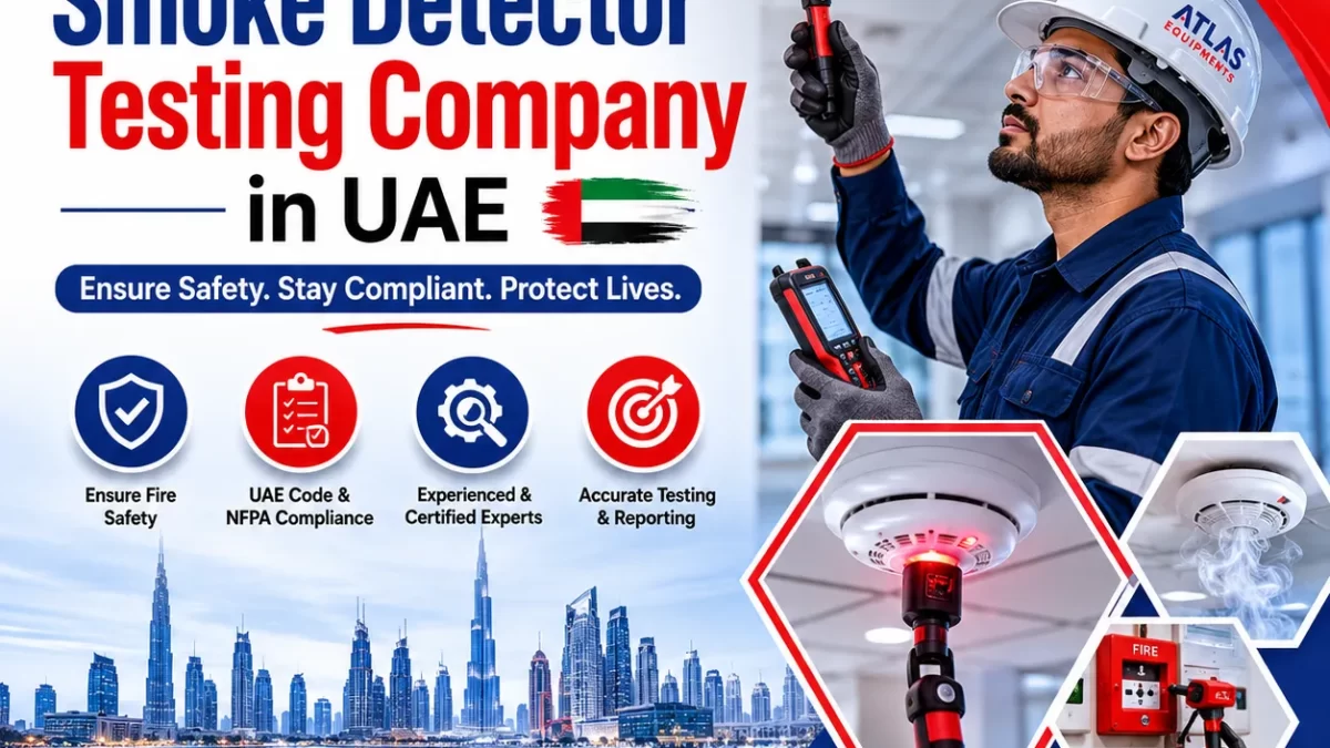 How to Choose the Right Smoke Detector Testing Company in UAE