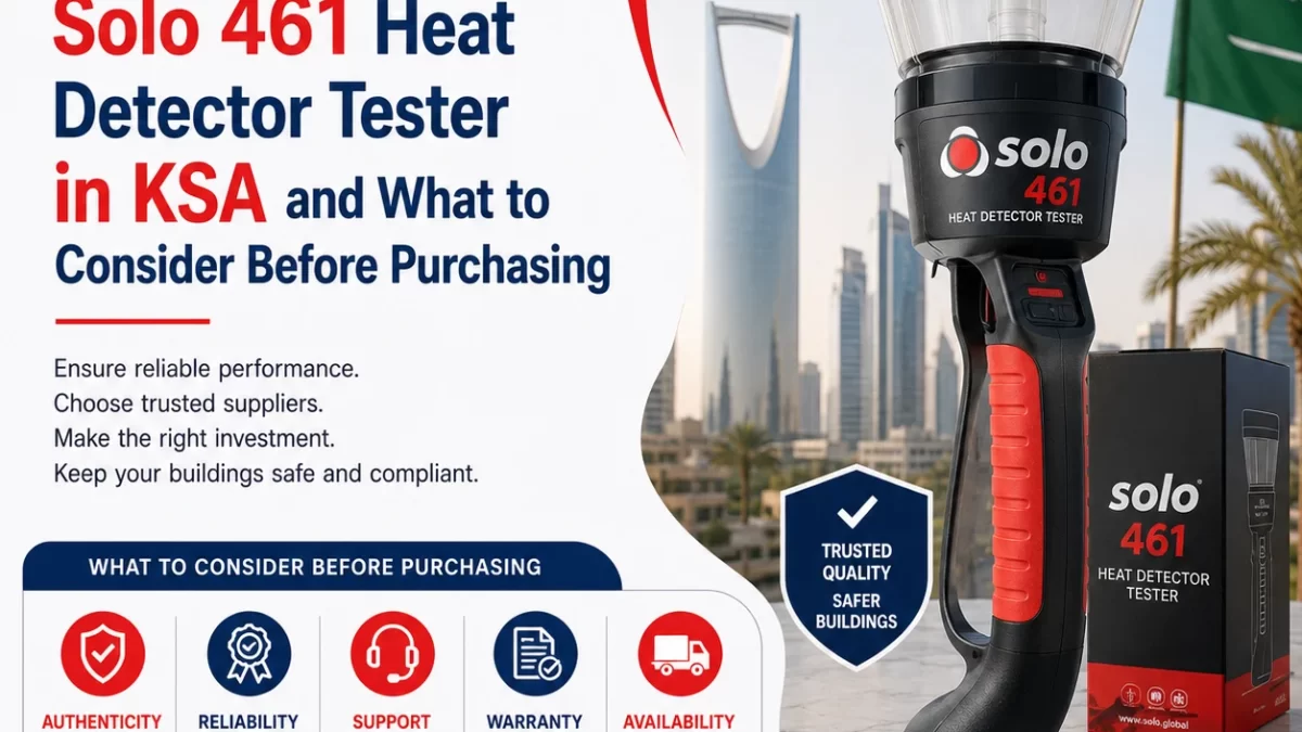 Where to Buy the Solo 461 Heat Detector Tester in KSA and What to Consider Before Purchasing